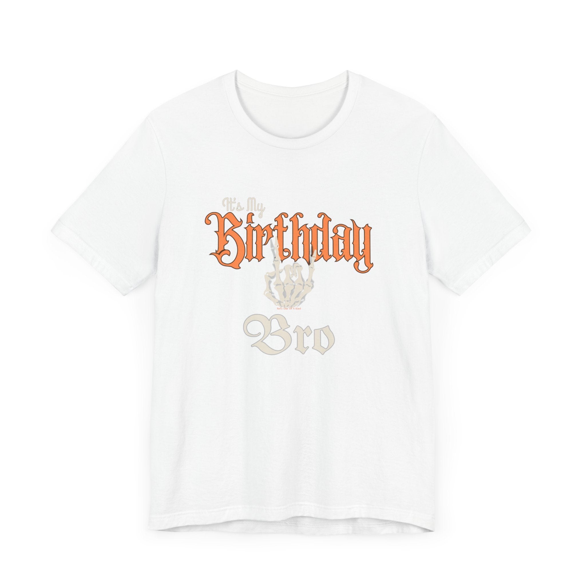 It's My Birthday Skelaton Bro